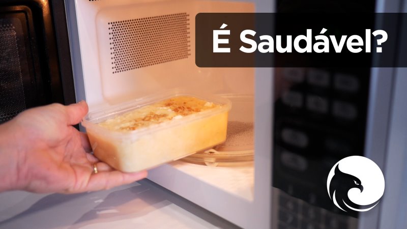 É saudável usar o micro-ondas?